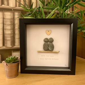 With Your Love I Could Survive Anything Pebble Art Box Frame | Valentines Day Gift | Anniversary Gift