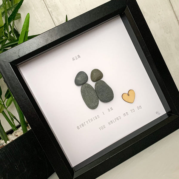 Mum Everything I Am You Helped Me To Be Pebble Art Box Frame | Mothers Day Gift