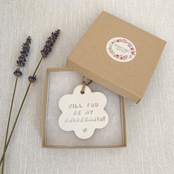 Will You Be My Bridesmaid Gift | Hanging Decoration | Clay Keepsake