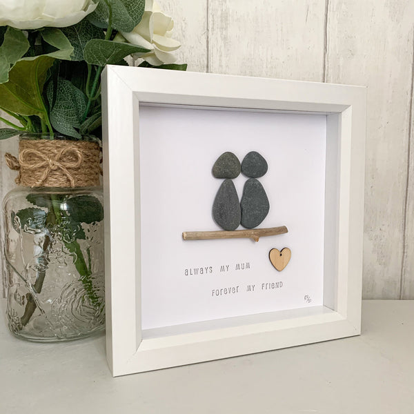 Always My Mum Forever My Friend Pebble Art Box Frame | Mothers Day Gift