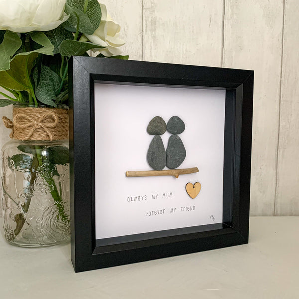 Always My Mum Forever My Friend Pebble Art Box Frame | Mothers Day Gift