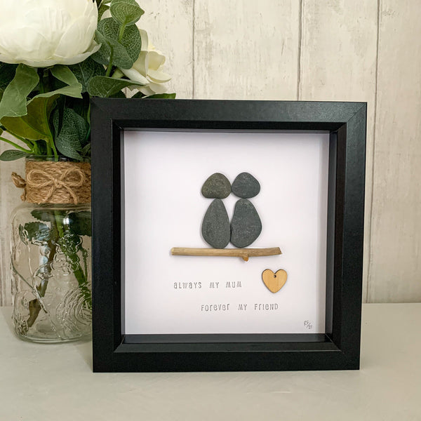 Always My Mum Forever My Friend Pebble Art Box Frame | Mothers Day Gift