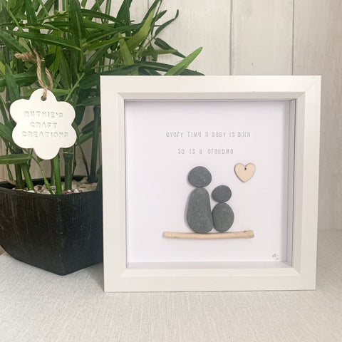 Every Time A Baby Is Born So Is A Grandma Pebble Art Box Frame