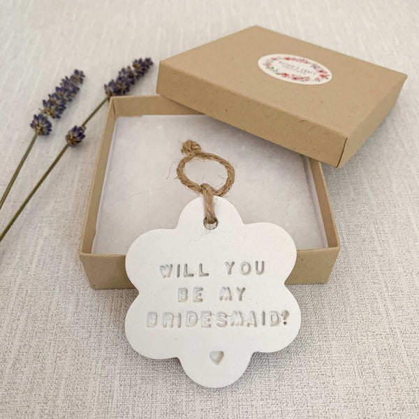 Will You Be My Bridesmaid Gift | Hanging Decoration | Clay Keepsake