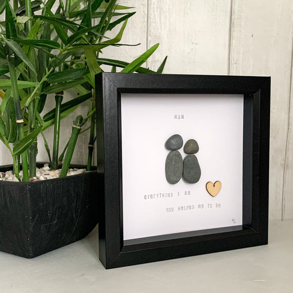 Mum Everything I Am You Helped Me To Be Pebble Art Box Frame | Mothers Day Gift