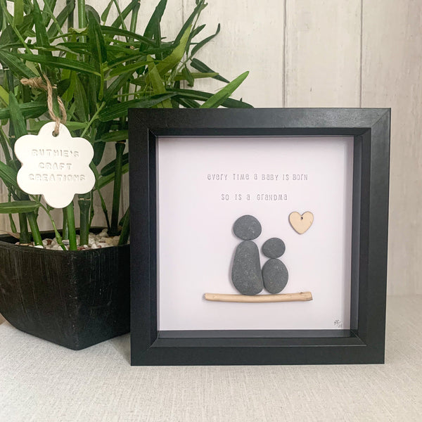 Every Time A Baby Is Born So Is A Grandma Pebble Art Box Frame