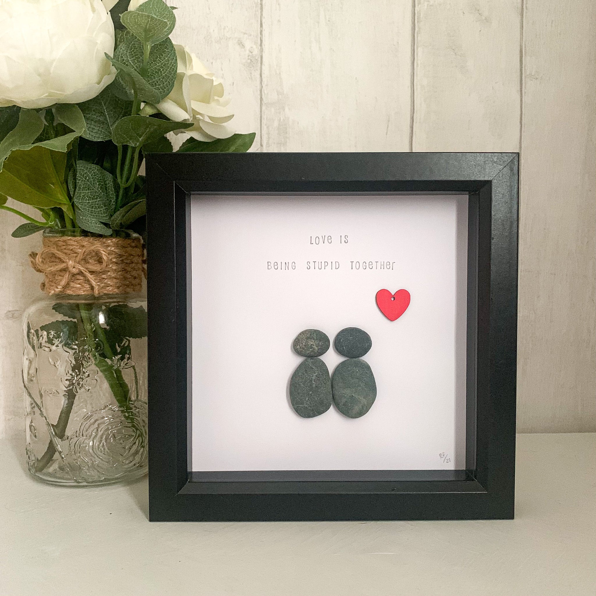 Love Is Being Stupid Together Pebble Art Box Frame | Valentines Day Gift