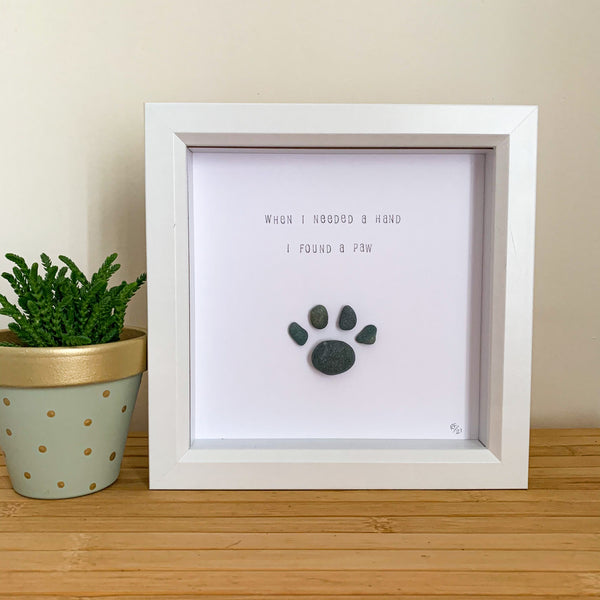 When I Needed A Hand I Found A Paw Pebble Art Box Frame