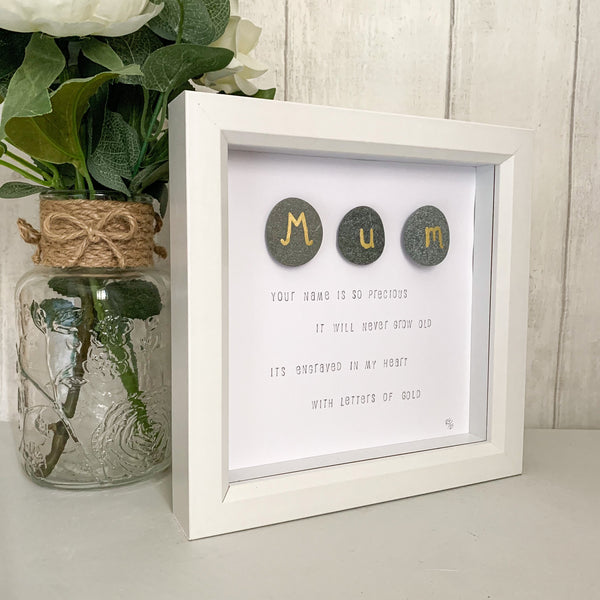 Mum Your Name Is So Precious Pebble Art Box Frame | Mothers Day Gift