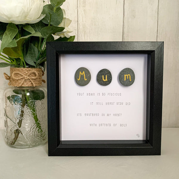 Mum Your Name Is So Precious Pebble Art Box Frame | Mothers Day Gift