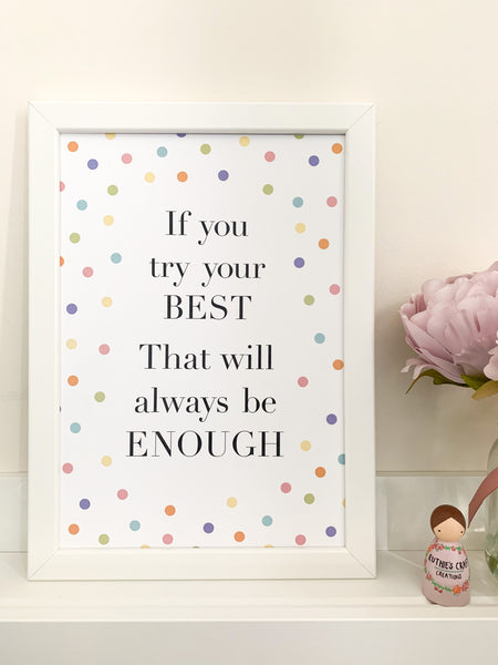 If You Try Your Best That Will Always Be Enough - Positive Affirmation Print