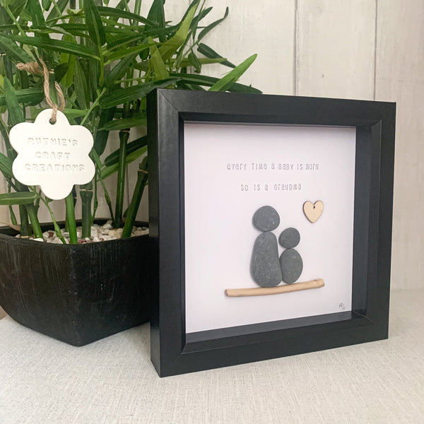 Every Time A Baby Is Born So Is A Grandma Pebble Art Box Frame