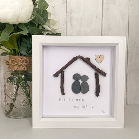 Home Is Wherever Your Mum Is Pebble Art Box Frame | Mothers Day Gift