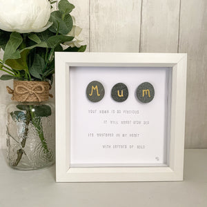 Mum Your Name Is So Precious Pebble Art Box Frame | Mothers Day Gift