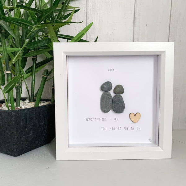 Mum Everything I Am You Helped Me To Be Pebble Art Box Frame | Mothers Day Gift