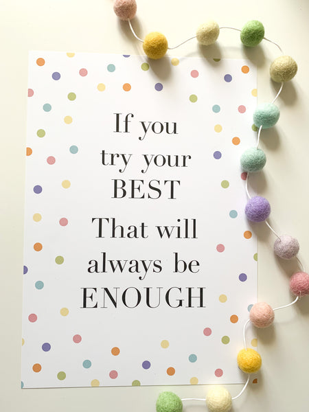 If You Try Your Best That Will Always Be Enough - Positive Affirmation Print